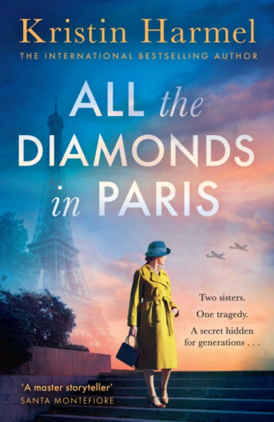 All the Diamonds in Paris the sweeping new novel from the New York Times bestselling author