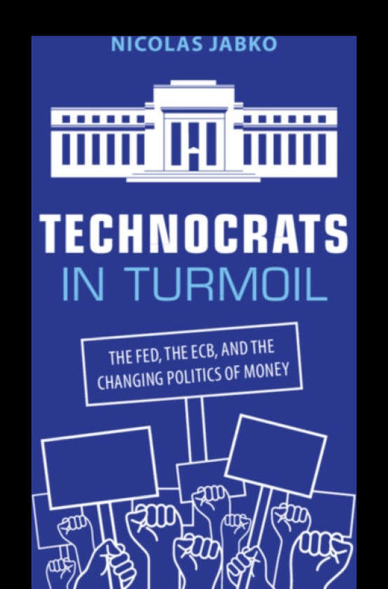 Technocrats in Turmoil The Fed, the ECB, and the Changing Politics of Money