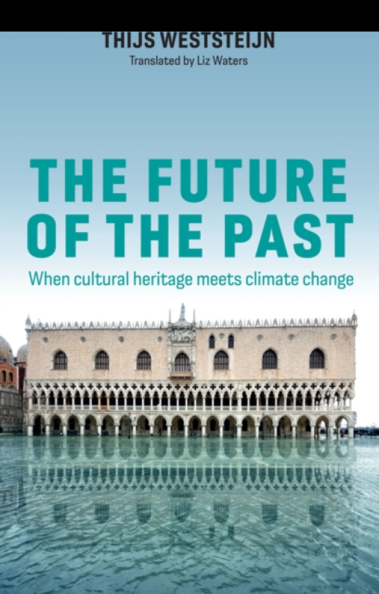 The Future of the Past When Cultural Heritage Meets Climate Change