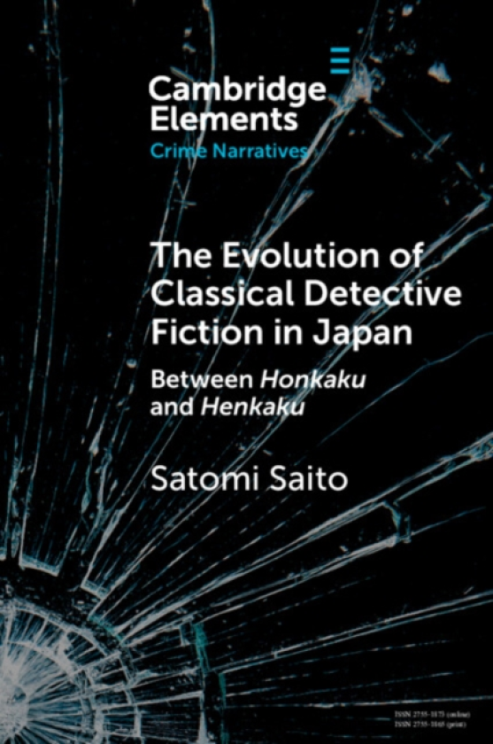 The Evolution of Classical Detective Fiction in Japan Between Honkaku and Henkaku