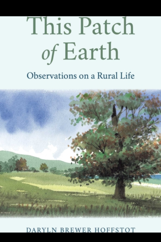 This Patch of Earth Observations on a Rural Life