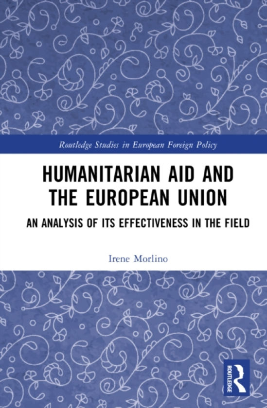 Humanitarian Aid and the European Union An Analysis of its Effectiveness in the Field