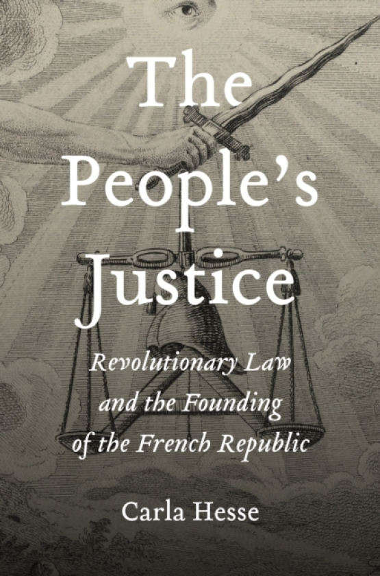 The People’s Justice Revolutionary Law and the Founding of the French Republic