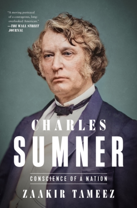 Charles Sumner Conscience of a Nation