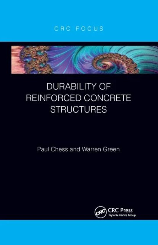 Durability of Reinforced Concrete Structures av Paul (Corrosion Mitigation Limited UK) Chess, Warren (Vinsi Partners NSW Australia) Green