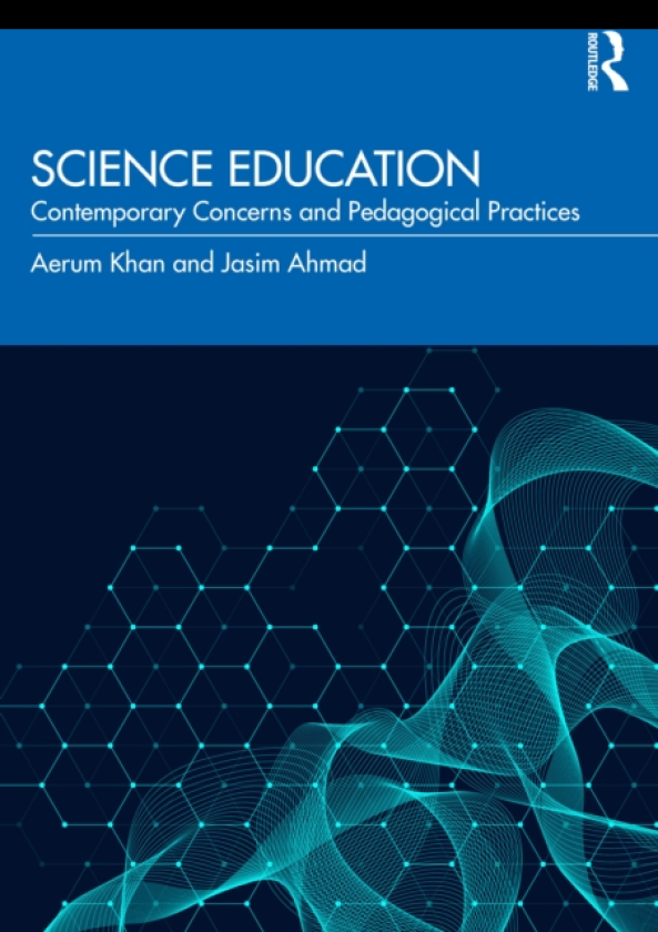 Science Education Contemporary Concerns and Pedagogical Practices