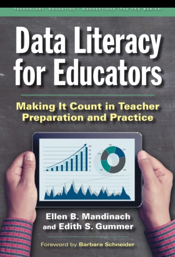 Data Literacy for Educators Making It Count in Teacher Preparation and Practice