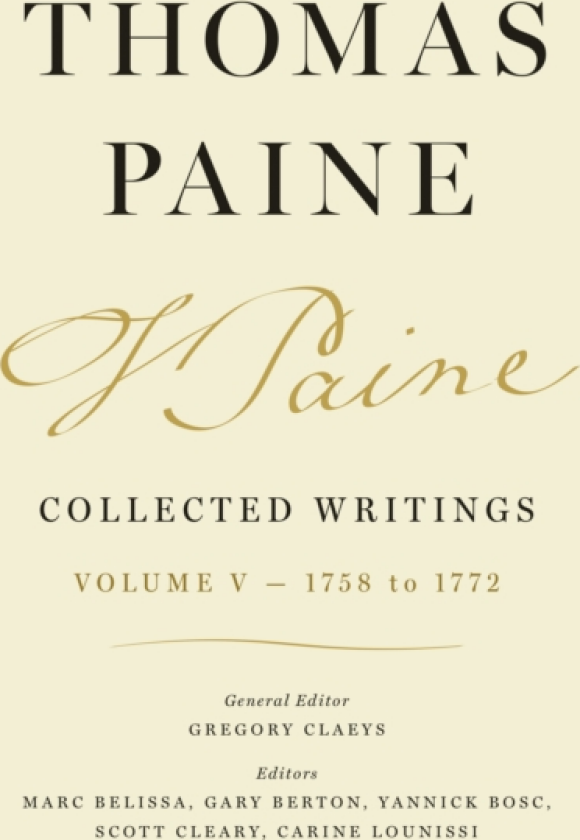 Thomas Paine Collected Writings, Volume 5 1758 to 1772