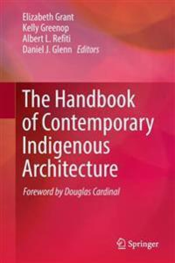 Bilde av The Handbook of Contemporary Indigenous Architecture