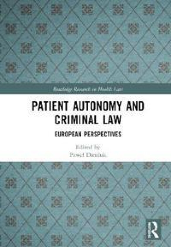 Patient Autonomy and Criminal Law