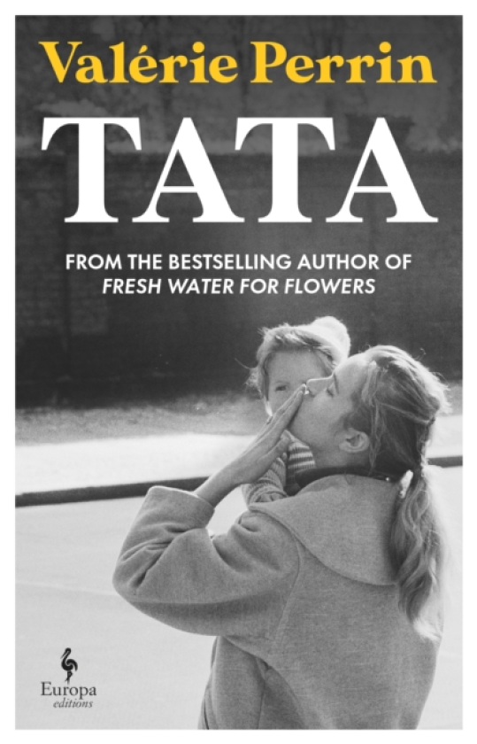 Tata From the bestselling author of Fresh Water for Flowers