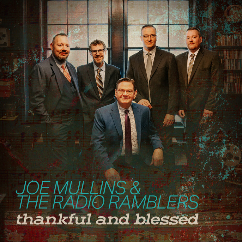 Joe Mullins & The Radio Ramblers Thankful And Blessed CD