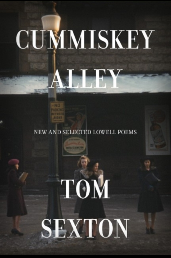 Cummiskey Alley New and Selected Lowell Poems