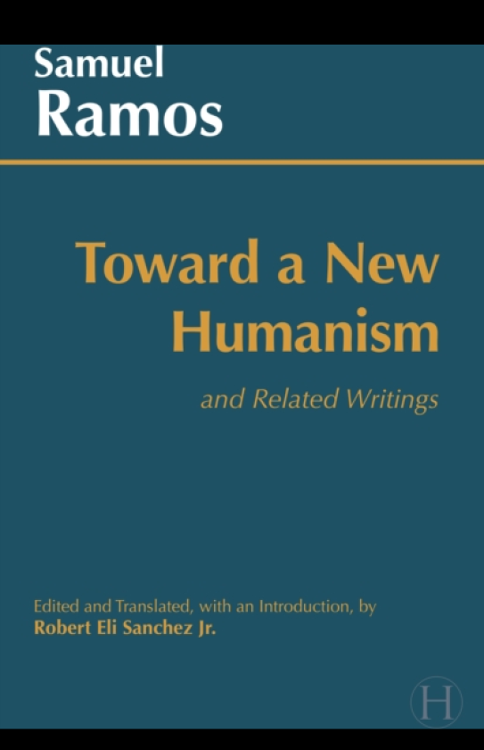 Toward a New Humanism and Related Writings