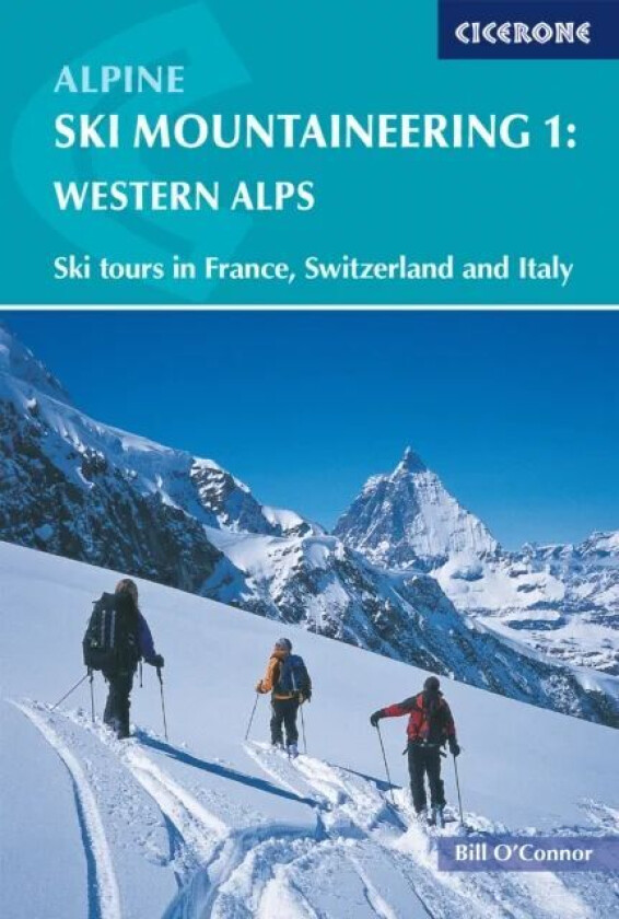 Alpine Ski Mountaineering Vol 1 - Western Alps av Bill O&#039;Connor