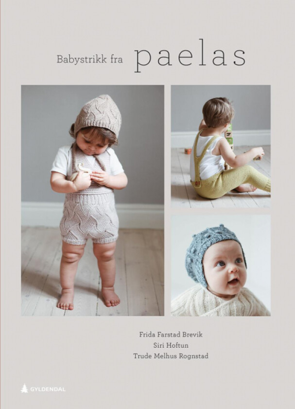 Babystrikk fra paelas av Frida Farstad Brevik, Siri Hoftun, Trude Melhus Rognstad