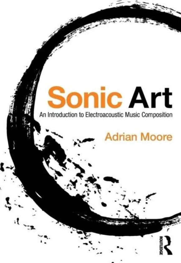 Sonic Art av Adrian Moore