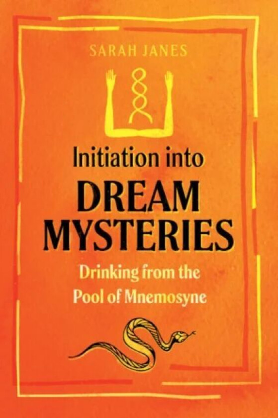 Initiation into Dream Mysteries av Sarah Janes