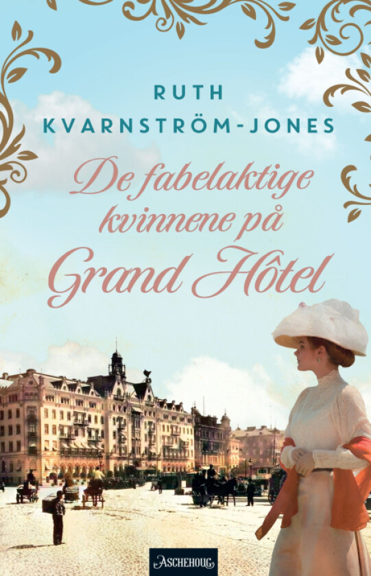 De fabelaktige kvinnene på Grand hôtel av Ruth Kvarnström-Jones