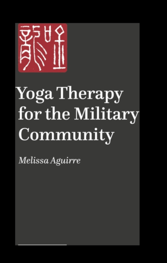 Yoga Therapy for the Military Community