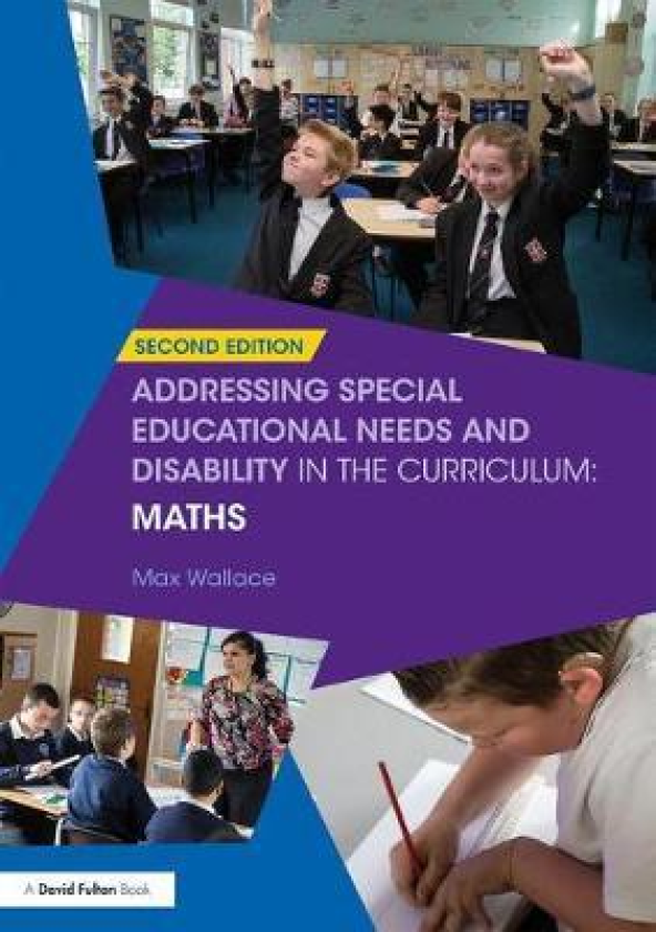 Addressing Special Educational Needs and Disability in the Curriculum: Maths Second edition