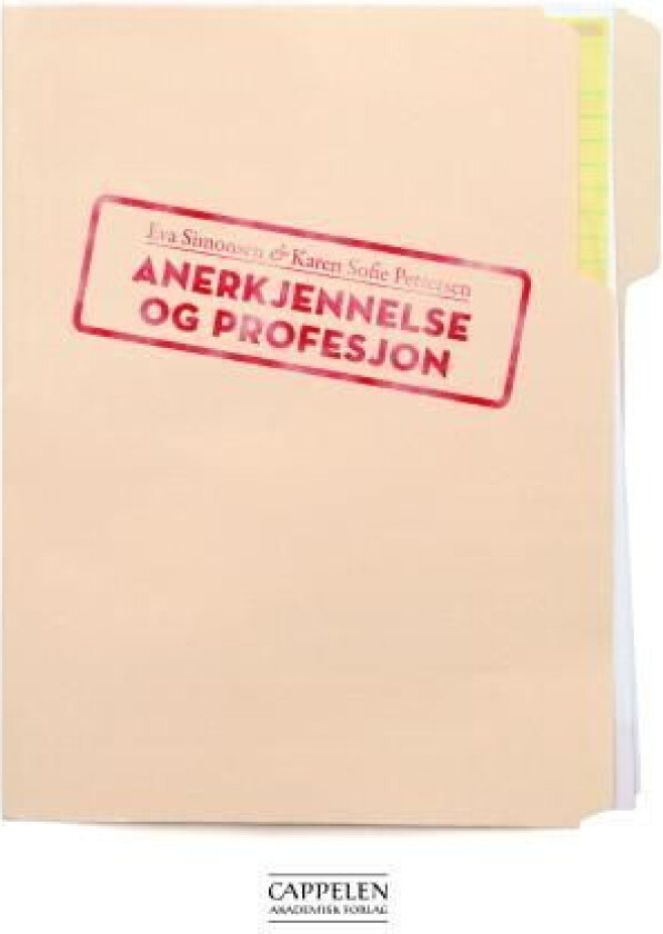 Anerkjennelse og profesjon av Karen-Sofie Pettersen, Eva Simonsen