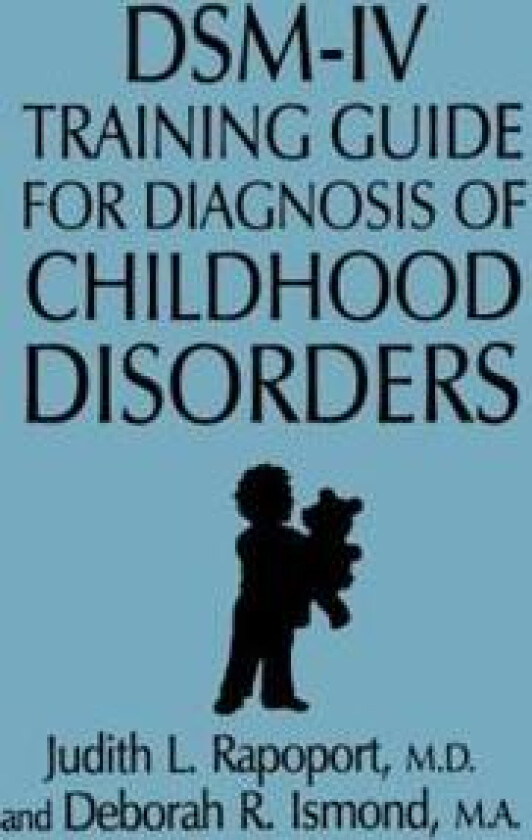 DSM-IV Training Guide for Diagnosis of Childhood Disorders