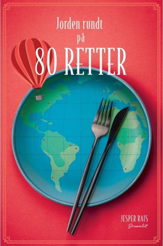 Jorden rundt på 80 retter | Jesper Rais | Språk: Dansk