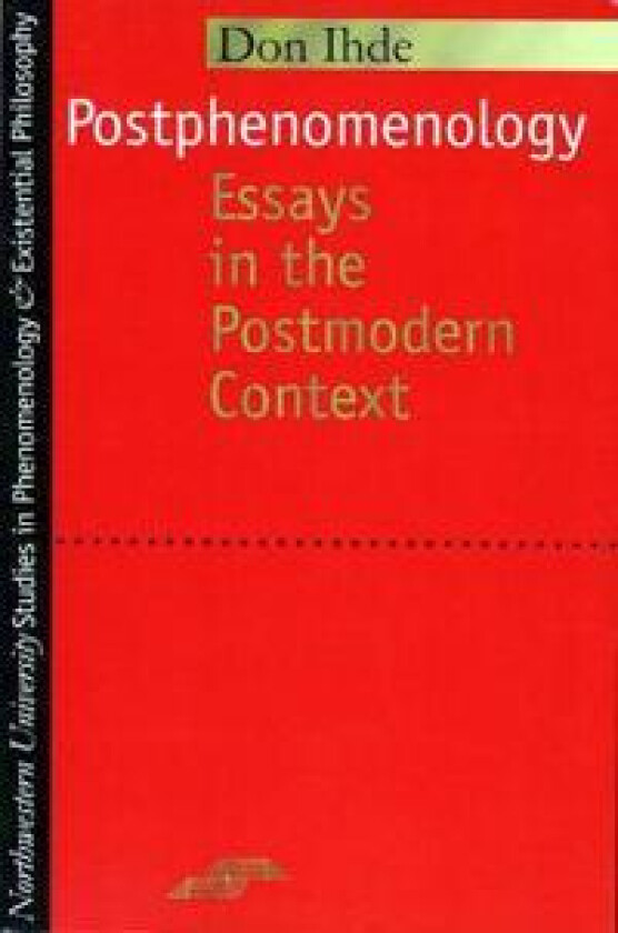 Postphenomenology - Ihde, Don