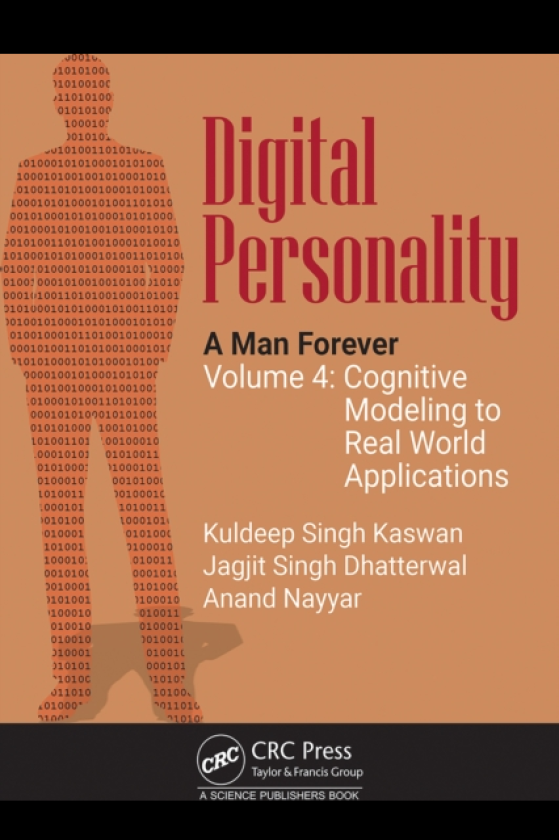 Digital Personality: A Man Forever Volume 4: Cognitive Modeling to Real World Applications