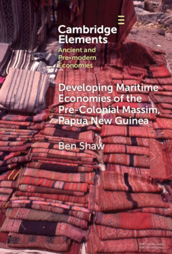 Developing Maritime Economies of the PreColonial Massim, Papua New Guinea The Making of an Island World and the Foundations of Kula