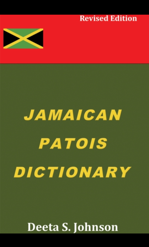 Jamaican Patois Dictionary Revised Edition