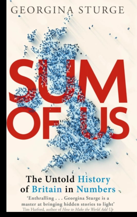 Sum of Us A History of the UK in Data