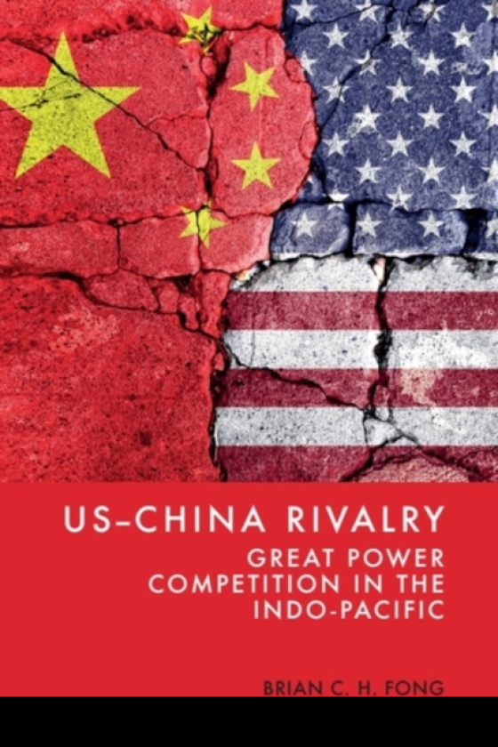 USChina Rivalry Great Power Competition in the IndoPacific