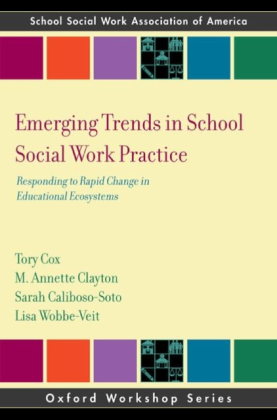 Emerging Trends in School Social Work Practice Responding to Rapid Change in Educational Ecosystems