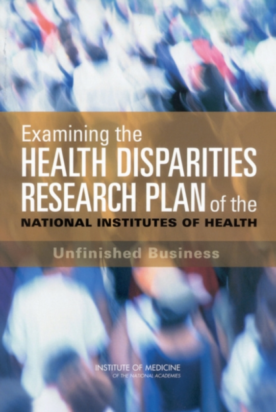 Examining the Health Disparities Research Plan of the National Institutes of Health Unfinished Business