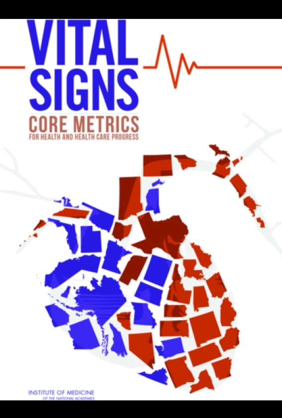 Vital Signs Core Metrics for Health and Health Care Progress