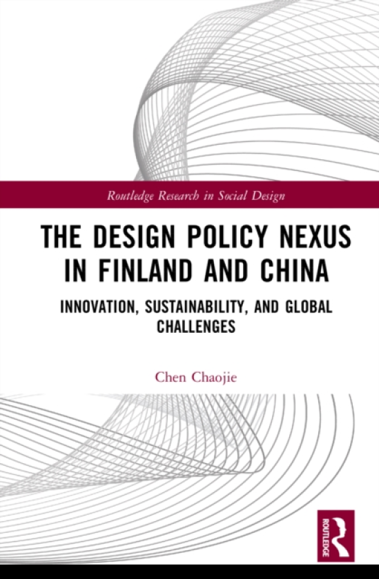 The Design Policy Nexus in Finland and China Innovation, Sustainability, and Global Challenges