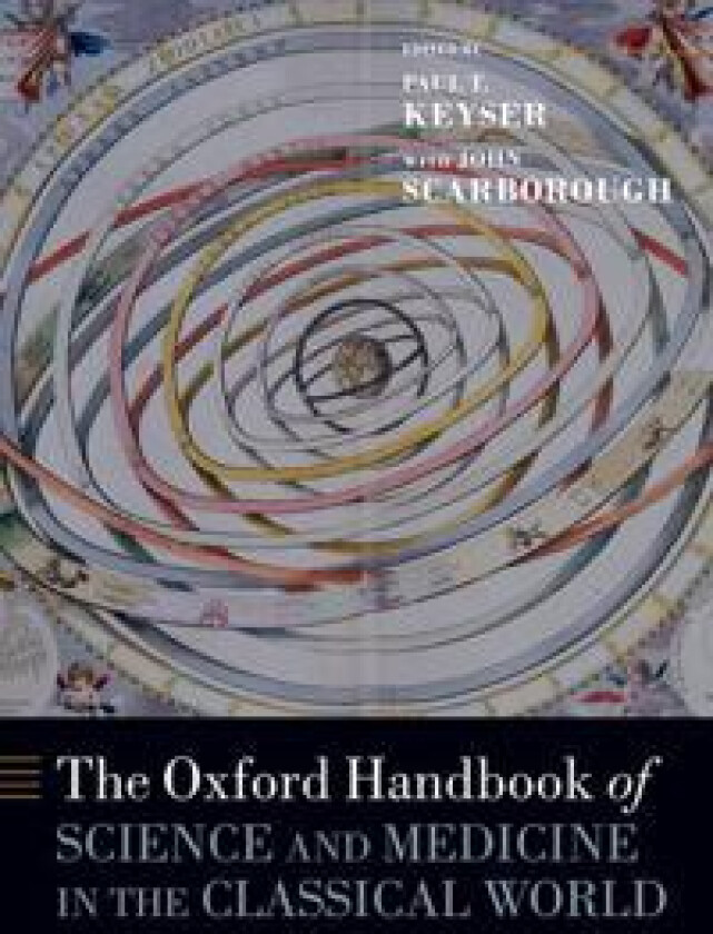 The Oxford Handbook of Science and Medicine in the Classical World