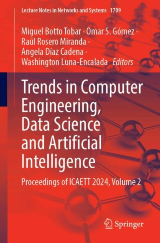 Trends in Computer Engineering, Data Science and Artificial Intelligence Proceedings of ICAETT 2024, Volume 2