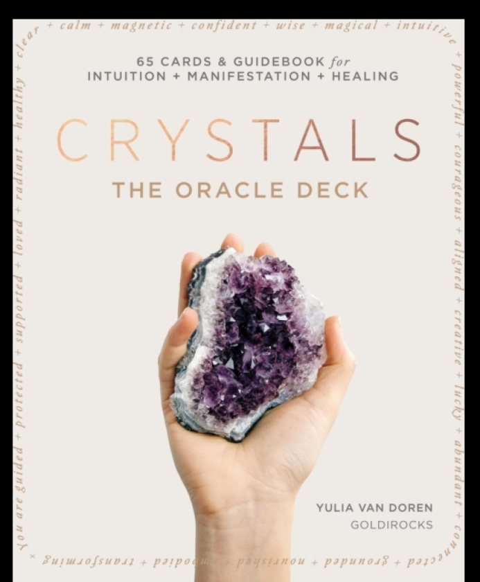 Crystals: The Oracle Deck 65 Cards & Guidebook for Clarity + Manifestation + Healing