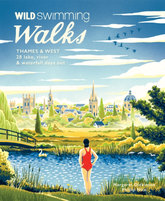 Wild Swimming Walks Thames & West of London 28 River, Lake and Coastal Days out with a Swim (Travel Guide)