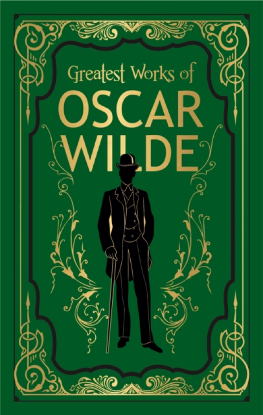 Greatest Works of Oscar Wilde Deluxe Edition