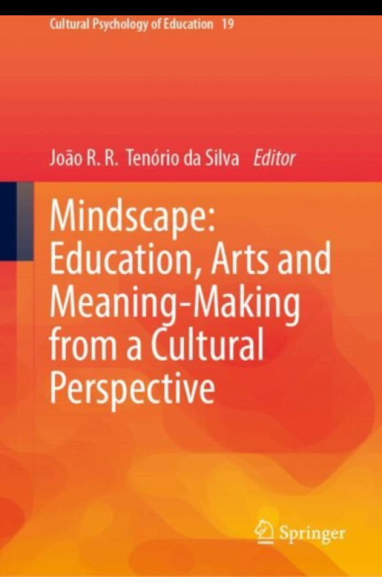 Mindscape: Education, Arts and MeaningMaking from a Cultural Perspective