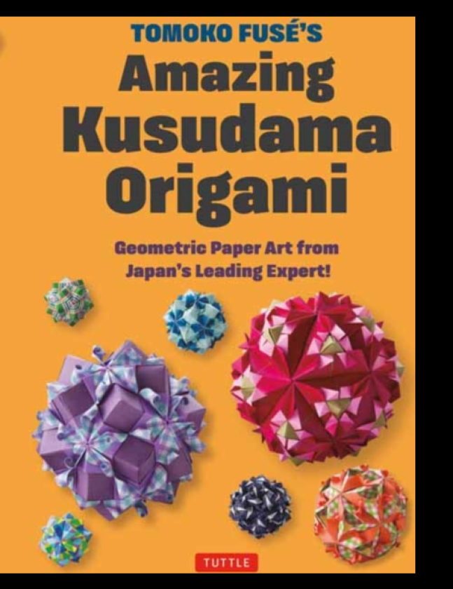 Tomoko Fuse's Amazing Kusudama Origami Geometric Paper Art from Japan's Leading Expert!
