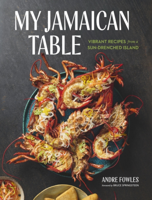 My Jamaican Table Vibrant Recipes from a SunDrenched Island