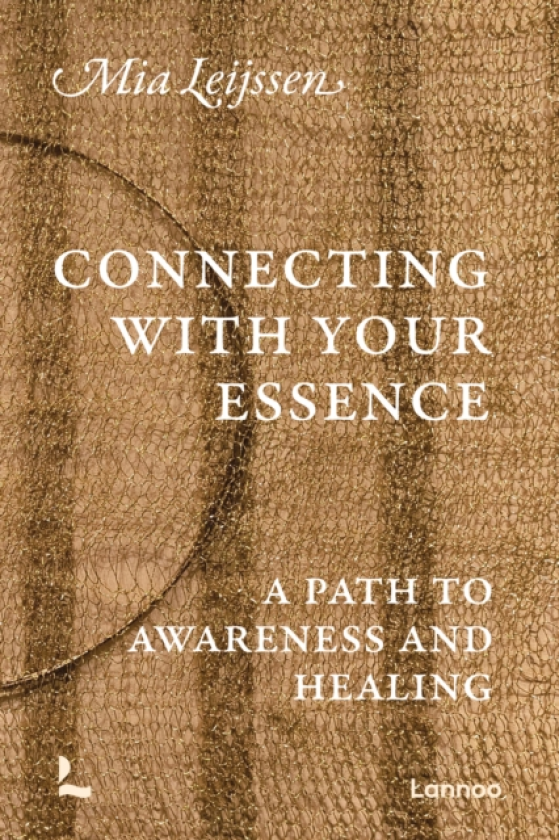 Connecting with your Essence A Path to Awareness and Healing