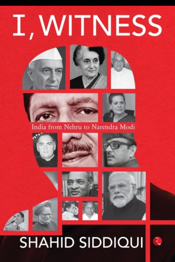 I, Witness India from Nehru to Narendra Modi