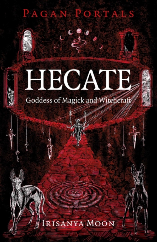 Pagan Portals Hecate, Goddess of Magick and Witchcraft