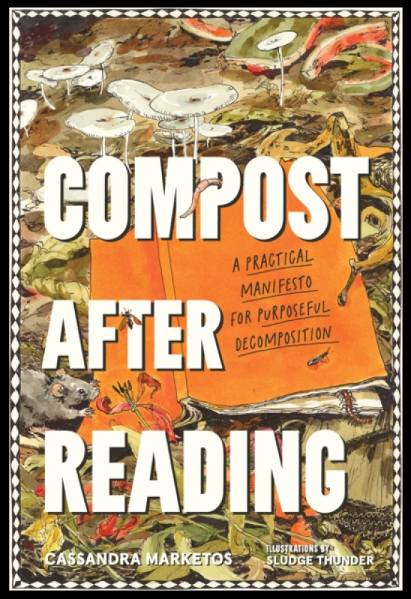 Compost after Reading A Practical Manifesto for Purposeful Decomposition
